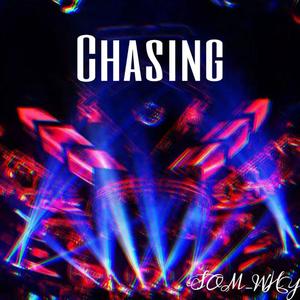 Chasing