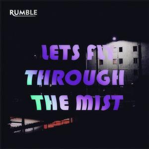 Let's Fly Through The Mist