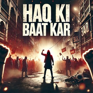 Haq Ki Baat Kar