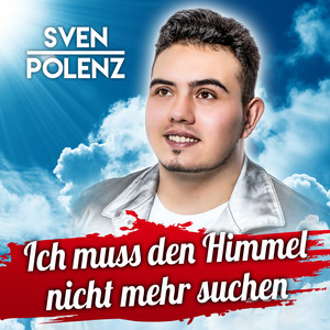 Ich muss den Himmel nicht mehr suchen