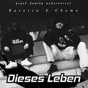 Dieses Leben (feat. Chyma) [Explicit]