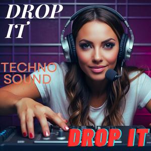 DROP IT