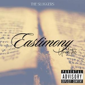 Eastimony (Explicit)