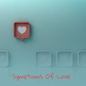 Symptoms of Love