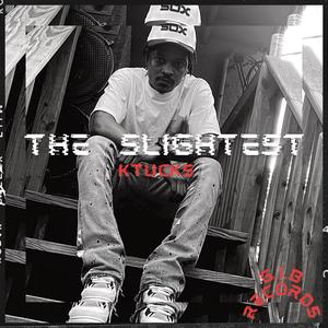 The Slightest (Explicit)