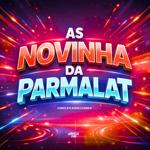 As Novinha da Parmalat (Explicit)