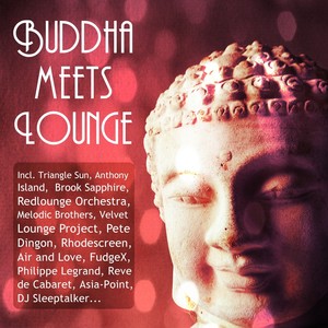 Buddha Meets Lounge (Best Chillout and Lounge Moods)