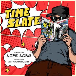 Time Slate (feat. L.I.F.E. Long)