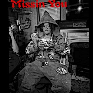 Missin you (Explicit)