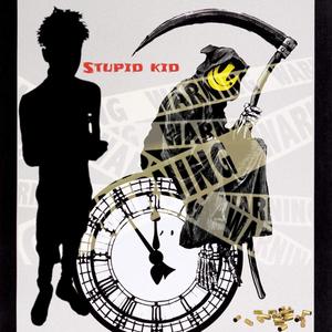 Stupid Kid (Explicit)