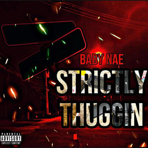 Strictly Thuggin (Explicit)