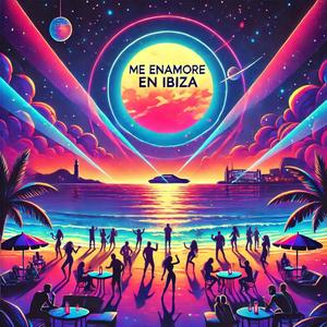 Me Enamore En Ibiza (feat. Sir ULTRA)