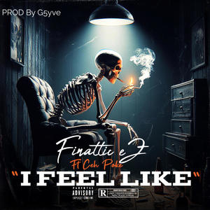 I Feel Like (feat. Ceh Poke) (Explicit)