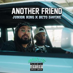 Another Friend (feat. Beto Davine) (Explicit)