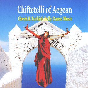 Chiftetelli of Aegean / Greek & Turkish Belly Dance Music