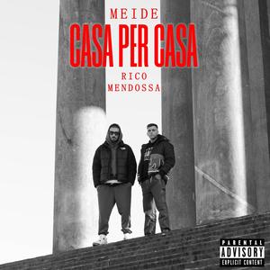 CASA PER CASA (feat. Rico Mendossa) (Explicit)