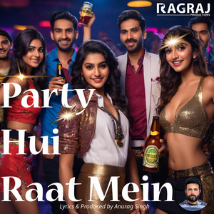 Party Hui Raat Mein