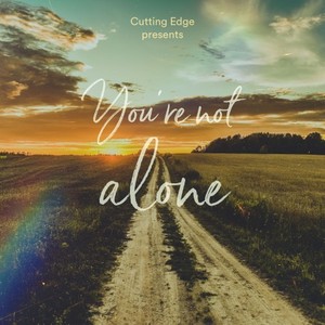 You're Not Alone