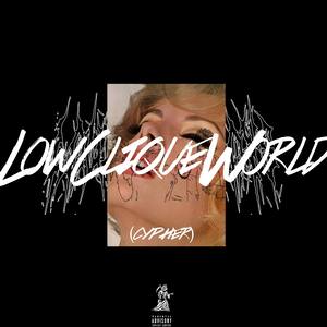 LOWCLIQUEWORLD (Explicit)