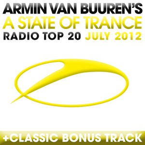 A State Of Trance Radio Top 20 - July 2012 (Including Classic Bonus Track)