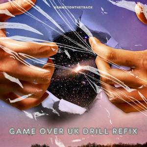 GAME OVER UK DRILL REFIX