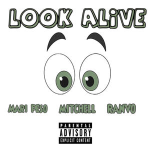Look Alive (Explicit)