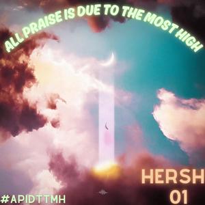 All Praise Is Due to the Most High #APIDTTMH (feat. Dvnchee) [Radio Edit] [Explicit]