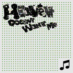 Heaven Doesn't Want Me (Selfie Remix Edit|Explicit)