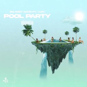 Pool Party (feat. YJay) (Explicit)