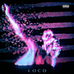 Loco (Explicit)