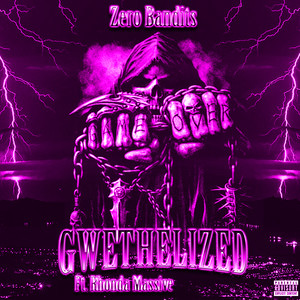 GWETHELIZED (Explicit)