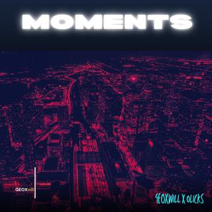 Moments (Olicks Remix)