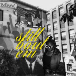 Still Bout Em (Explicit)