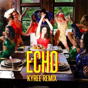 Echo (Kyree Remix)