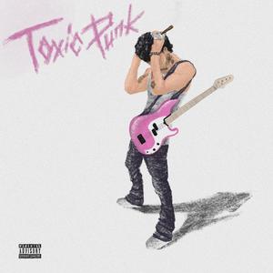 Toxic Pünk (Explicit)