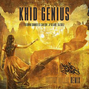 Bottom Dollar (feat. Summer Lee Carlson, DJ SKILZ & J.P. DeLaire) (Khid Genius Remix|Explicit)