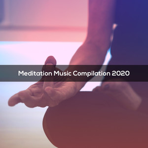 Meditation Music Compilation 2020