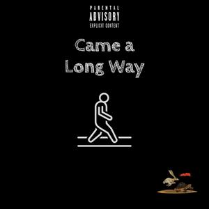 Came a Long Way (Explicit)