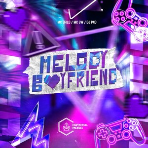 Melody Boyfriend (Explicit)