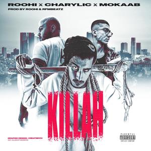 Killah(feat. Mokaab) (Explicit)