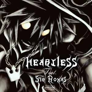 Heartless (feat. Sir Roxas) [Explicit]