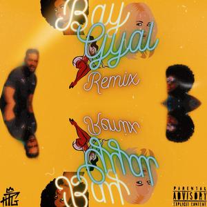 Bay Gyal (feat. Gana General) [Rock Ali Remix] [Explicit]