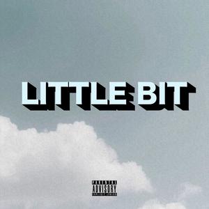 Little Bit (Explicit)