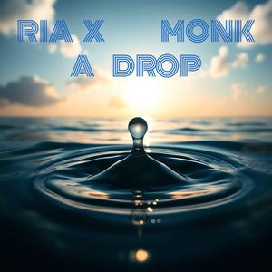 A Drop (feat. Ria X)
