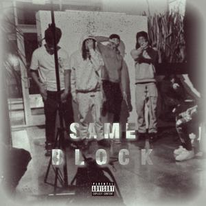 Same Block (feat. Youngant, K4JB Lingo & Ybc Pooh) (Explicit)