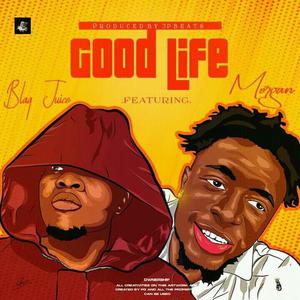 Good life (feat. Brickston morgan) [Explicit]