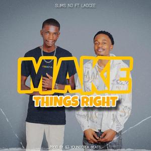 Make Things Right (feat. Ladchuulu)