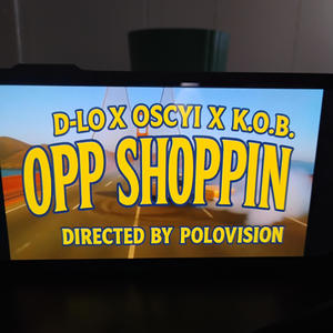 Opp Shoppin (feat. D-Lo & K.O.B.) (Explicit)