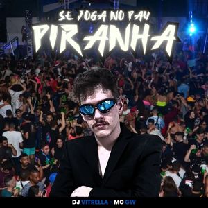 SE JOGA NO PAU PIRANHA (Explicit)