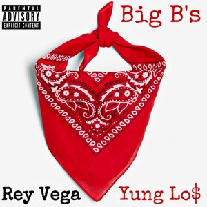 Big B's (feat. Yung Lo$) [Explicit]